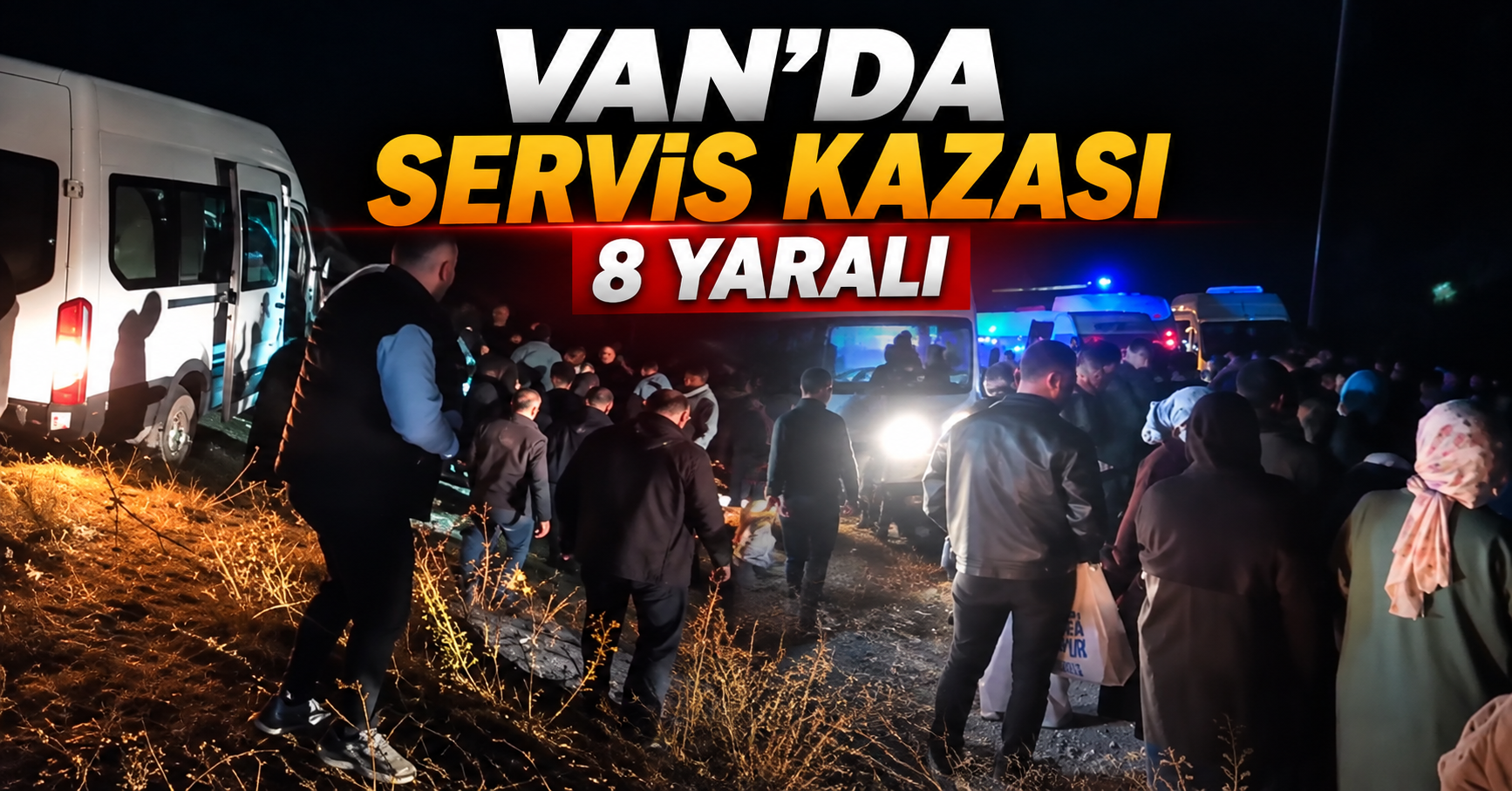Van’da İşçi Servisleri Çarpıştı: 8 Yaralı!